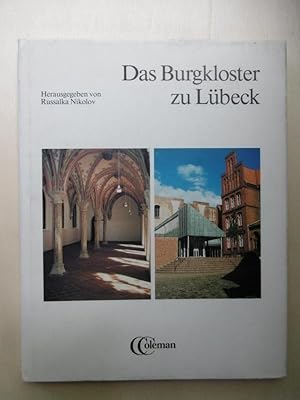 Bild des Verkufers fr Das Burgkloster zu Lbeck. (Hrsgg.v. Russalka Nikolov). zum Verkauf von Antiquariat Steinwedel