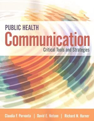 Bild des Verkufers fr Public Health Communication : Critical Tools and Strategies zum Verkauf von GreatBookPrices