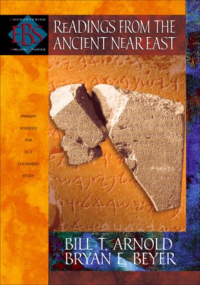 Readings from the Ancient Near East: Primary Sources for Old Testament Study (Encountering Biblic...