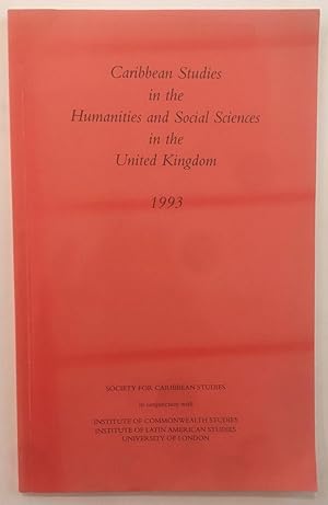Caribbean Studies in the Humanities and Social Studies in the United Kingdom 1993