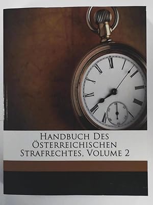 Handbuch des Österreichischen Strafrechtes, Volume 2