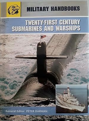 Twenty-First Century Submarines and Warships (Military Handbooks}