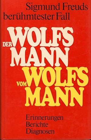 Bild des Verkufers fr Der Wolfsmann vom Wolfsmann,Mit Krankengeschichte des Wolfsmannes von Sigmund Freud, dem Nachtrag von Ruth Mack Brunswick und einem Vorwort von Anna Freud, zum Verkauf von Antiquariat Kastanienhof