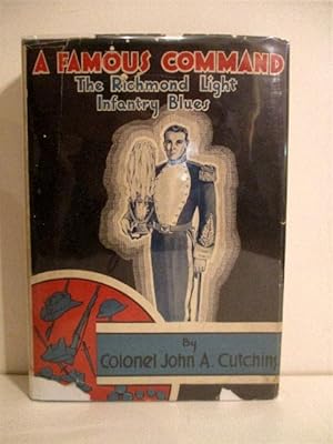 A Famous Command: The Richmond Light Infantry Blues.