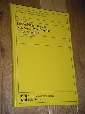 Lebensbilder aus dem Rheinisch-Westfälischen Industriegebiet. Jahrgang 1973 - 1976