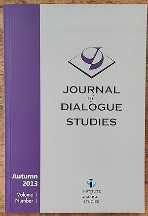 Immagine del venditore per Journal of Dialogue Studies Autumn 2013 Volume 1 Number 1 / Donal Carbaugh "On Dialogue Studies" / Ute Kelly "Studying Dialogue - Some Reflections" / Michael Atkinson "Intergroup Dialogue:a Theoretical Positioning" / Peter Emerson "Debates and Decisions" venduto da Shore Books