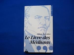Imagen del vendedor de Le Livre des Mdiums ou guide des mdiumes et des vocateurs a la venta por Emmanuelle Morin
