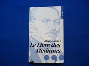 Le Livre des Médiums ou guide des médiumes et des évocateurs