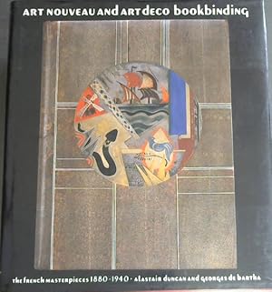 Image du vendeur pour Art Nouveau and Art Deco Bookbinding : The French Masterpieces 1880 - 1940 mis en vente par Chapter 1