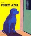 Imagen del vendedor de PERRO AZUL -C a la venta por AG Library