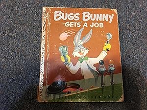 Seller image for BUGS BUNNY GETS A JOB for sale by Betty Mittendorf /Tiffany Power BKSLINEN