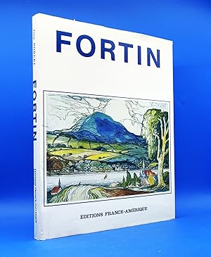 Fortin. L'oeuvre et l'homme