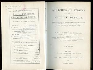 Seller image for Sketches of Engine and Machine Details | A Reference Book for the Use of Engineers, Draughtsmen and Mechanics, and a Text Book for Machine Construction and Drawing Classes. for sale by Little Stour Books PBFA Member