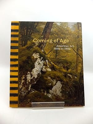 Imagen del vendedor de COMING OF AGE: AMERICAN ART 1850S TO 1950S a la venta por Stella & Rose's Books, PBFA