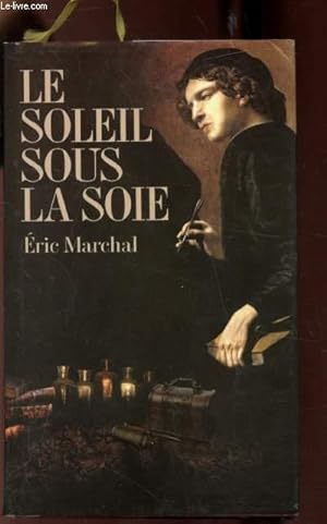 Image du vendeur pour LE SOLEIL SOUS LA SOIE mis en vente par Le-Livre
