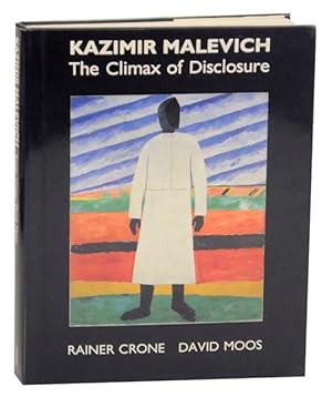 Seller image for Kazimir Malevich: The Climax of Disclosure for sale by Jeff Hirsch Books, ABAA