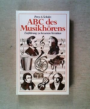 Seller image for ABC des Musikhörens. Einführung zu besserem Verstehen for sale by ANTIQUARIAT Franke BRUDDENBOOKS