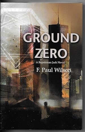 Seller image for Ground Zero: A Repairman Jack Novel for sale by Dark Hollow Books, Member NHABA, IOBA