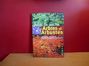 ARBRES ET ARBUSTES ; ATLAS DE POCHE 320 ARBRES , ARBUSTES ET PLANTES GRIMPANTES POUR LE JARDIN