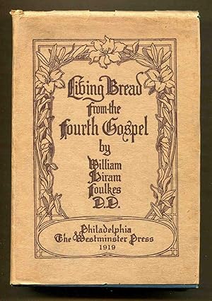 Bild des Verkufers fr Living Bread From the Fourth Gospel zum Verkauf von Dearly Departed Books