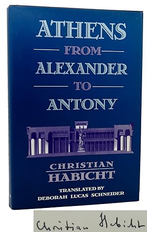 Seller image for ATHENS FROM ALEXANDER TO ANTONY Signed 1st for sale by Rare Book Cellar
