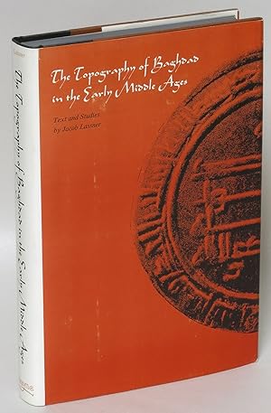 Bild des Verkufers fr The Topography of Baghdad in the Early Middle Ages: Text and Studies zum Verkauf von Eureka Books