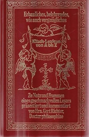 Image du vendeur pour Kitsch-Lexicon von A bis Z. Erlaubliches, belehrendes, wie auch vergngliches. mis en vente par Ant. Abrechnungs- und Forstservice ISHGW