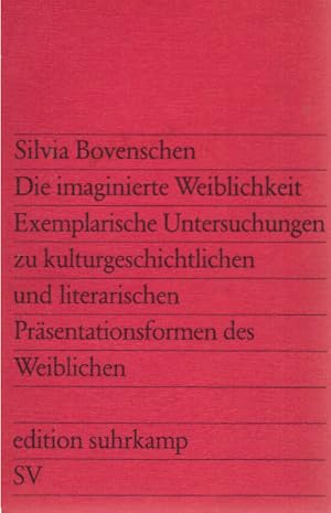 Bild des Verkufers fr Die imaginierte Weiblichkeit : exemplarische Untersuchungen zu kulturgeschichtlichen und literarischen Prsentationsformen des Weiblichen / Silvia Bovenschen zum Verkauf von Schrmann und Kiewning GbR