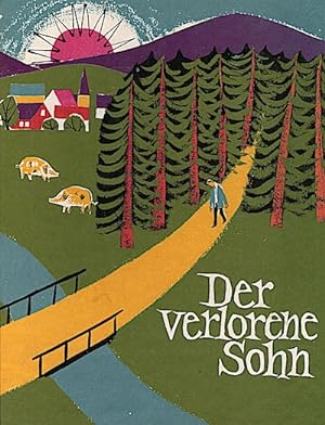 Der verlorene Sohn / Bilder u. Gestaltung von Reinhard Herrmann. Text von Rudolf Otto Wiemer