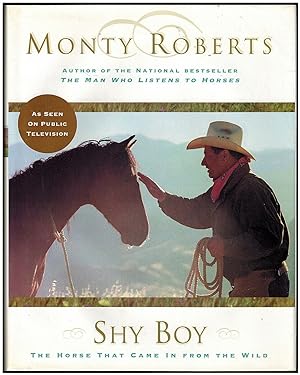 Image du vendeur pour Shy Boy : The Horse That Came In From The Wild mis en vente par Irolita Books