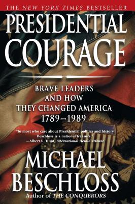 Seller image for Presidential Courage: Brave Leaders and How They Changed America 1789-1989 (Paperback or Softback) for sale by BargainBookStores