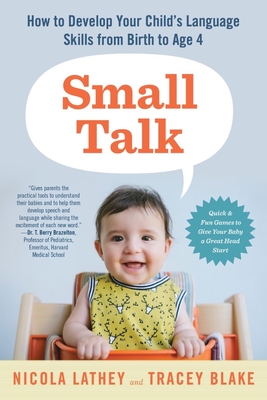 Seller image for Small Talk: How to Develop Your Child's Language Skills from Birth to Age Four (Paperback or Softback) for sale by BargainBookStores