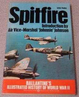 Imagen del vendedor de Spitfire: Ballantine's Illustrated History of World War II a la venta por Books of Paradise