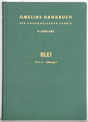 Bild des Verkufers fr Gmelin Handbuch der anorganischen Chemie. (Handbook of Inorganic and Organometallic Chemistry). 8th edition. Pb Blei. Teil C Lieferung 2: Verbindungen von Blei und Brom bis Blei und Kohlenstoff. System-Nummer 47. zum Verkauf von Antiquariat  Braun