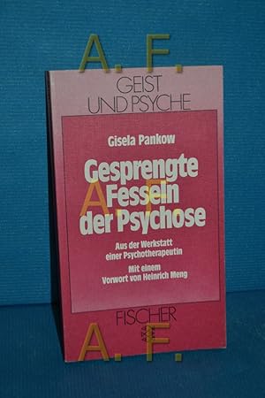 Bild des Verkufers fr Gesprengte Fesseln der Psychose Aus der Werkstatt einer Psychotherapeutin zum Verkauf von Antiquarische Fundgrube e.U.