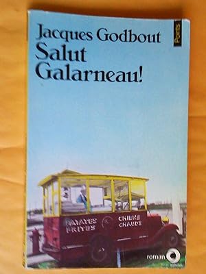 Seller image for Salut, Galarneau ! for sale by Claudine Bouvier