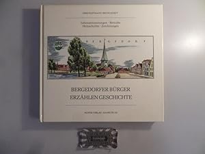 Seller image for Bergedorfer Brger erzhlen Geschichte: Lebenserinnerungen, Berichte, Holzschnitte, Zeichnungen. for sale by Druckwaren Antiquariat