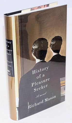 Seller image for History of a Pleasure Seeker a novel for sale by Bolerium Books Inc.