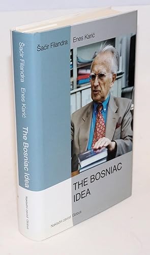 Seller image for The Bosniac Idea. Translated from the Croatian by Saba Risaluddin for sale by Bolerium Books Inc.