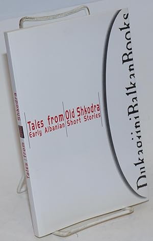 Tales from old Shkodra: Early Albanian short stories