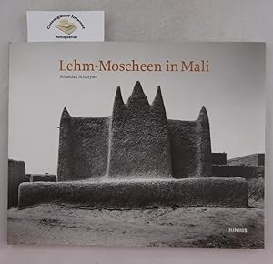 Lehm-Moscheen in Mali. [Anlässlich der gleichnamigen Ausstellung im Deutschen Architektur Museum ...