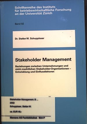 Bild des Verkufers fr Stakeholder Management : Beziehungen zwischen Unternehmungen und nicht-marktlichen Stakeholder-Organisationen - Entwicklung und Einflussfaktoren. Schriftenreihe des Instituts fr betriebswirtschaftliche Forschung an der Universitt Zrich; Band 92. zum Verkauf von books4less (Versandantiquariat Petra Gros GmbH & Co. KG)