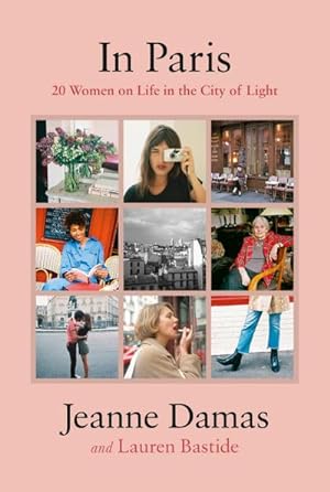 Bild des Verkufers fr In Paris : 20 Women on Life in the City of Light zum Verkauf von AHA-BUCH GmbH