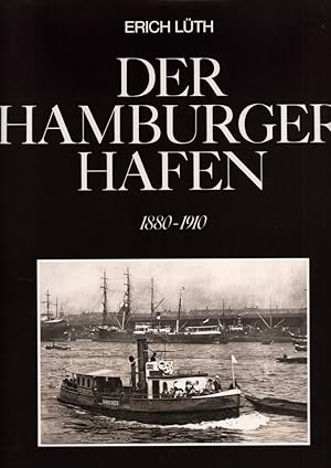 Der Hamburger Hafen 1880-1910. Einführung u. Bildlegenden von Erich Lüth. [Folio-Buchausgabe].