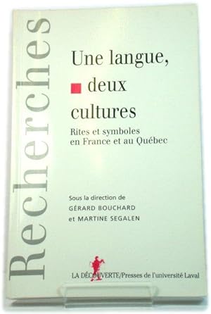 Image du vendeur pour Une Langue, Deux Cultures: Rites et Symboles En France et au QuEbec (La Collection 'Recherches' A La DEcouverte) mis en vente par PsychoBabel & Skoob Books