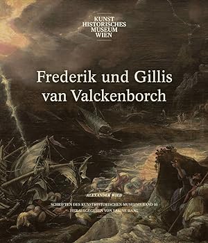 Seller image for Frederik und Gillis van Valckenborch: Zwei Italo-Flamen im deutschen Exil. (Schriften des Kunsthistorischen Museums) for sale by artbook-service