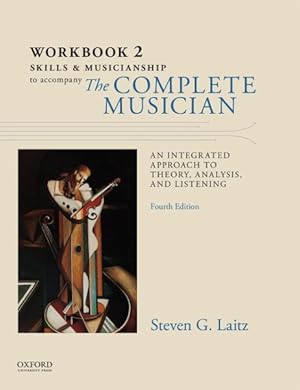 Bild des Verkufers fr Skills and Musicianship Workbook to Accompany The Complete Musician : An Integrated Approch to Theory, Analysis, and Listening zum Verkauf von GreatBookPrices