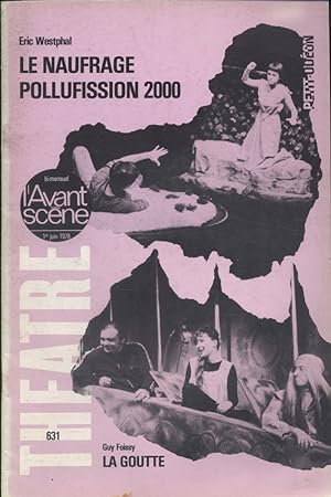 L'Avant-scène théâtre N° 631 : Le naufrage d'Eric Westphal. Suivi de Pollufission 2000 d'Eric Wes...