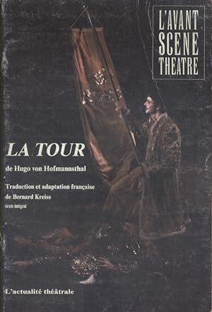 L'Avant-scène théâtre N° 800 : La tour, de Hugo von Hofmannsthal, adapté par Bernard Kreiss.