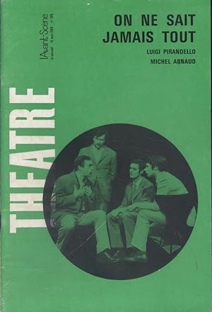 L'Avant-scène théâtre N° 399 : On ne sait jamais tout, de Luigi Pirandello, adapté par Michel Arn...